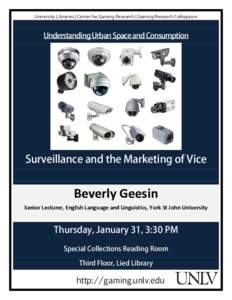 University Libraries | Center for Gaming Research | Gaming Research Colloquium  Understanding Urban Space and Consumption Surveillance and the Marketing of Vice