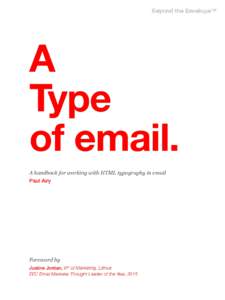 Beyond the Envelope™  A Type of email. A handbook for working with HTML typography in email