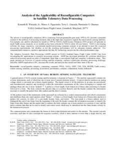Analysis of the Applicability of Reconfigurable Computers in Satellite Telemetry Data Processing Kenneth B. Winiecki, Jr.; Marco A. Figueiredo; Terry L. Graessle; Parminder S. Ghuman NASA Goddard Space Flight Center, Gre