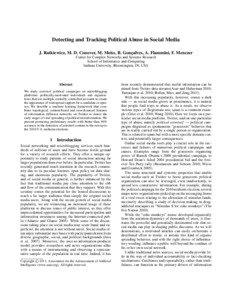Detecting and Tracking Political Abuse in Social Media J. Ratkiewicz, M. D. Conover, M. Meiss, B. Gonc¸alves, A. Flammini, F. Menczer Center for Complex Networks and Systems Research