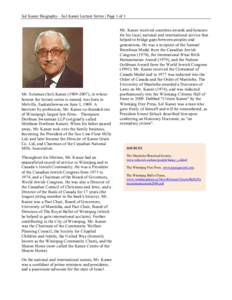 Sol Kanee Biography—Sol Kanee Lecture Series | Page 1 of 1  	
   Mr. Soloman (Sol) Kanee[removed]), in whose honour the lecture series is named, was born in Melville, Saskatchewan on June 1, 1909. A