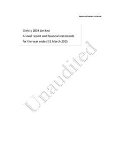 Registered NumberChristy 2004 Limited Annual report and financial statements for the year ended 31 March 2015