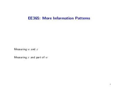 EE365: More Information Patterns  Measuring w and x Measuring x and part of w  1