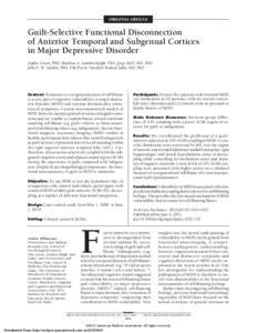 ORIGINAL ARTICLE  Guilt-Selective Functional Disconnection of Anterior Temporal and Subgenual Cortices in Major Depressive Disorder Sophie Green, PhD; Matthew A. Lambon Ralph, PhD; Jorge Moll, MD, PhD;