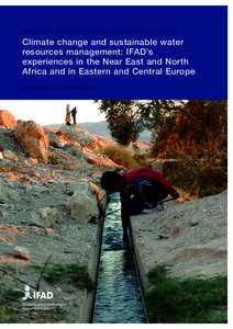 Background paper for PN Side Event (Executive Summary)  Climate change and sustainable water resources management: IFAD’s experiences in the Near East and North Africa and in Eastern and Central Europe