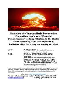 Please join the Tularosa Basin Downwinders Consortium (TBDC) for a “Peaceful Demonstration” to Bring Attention to the Health Issues Resulting from Overexposure to Radiation after the Trinity Test on July 16, 1945 DAT