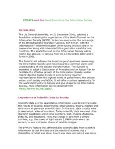 CODATA and the World Summit on the Information Society  Introduction The UN General Assembly, on 21 December 2001, adopted a Resolution endorsing the organization of the World Summit on the Information Society (WSIS), to