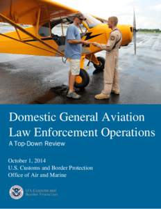 DATE U.S. Customs and Border Protection Office of Air and Marine Domestic General Aviation Law Enforcement Operations