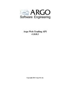 Argo Web Trading API v1[removed]Copyright 2013 Argo SE, Inc  Argo Web Trading API
