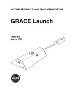 NATIONAL AERONAUTICS AND SPACE ADMINISTRATION  GRACE Launch Press Kit March 2002