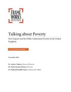 Talking about Poverty How Experts and the Public Understand Poverty in the United Kingdom A FrameWorks Research Report