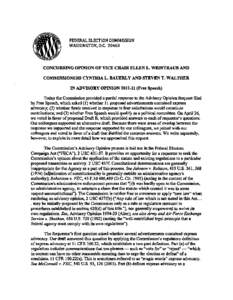 FEDERAL ELECTION COMMISSION WASHINGTON, D.C[removed]CONCURRING OPINION OF VICE CHAIR ELLEN L. WEINTRAUB AND COMMISSIONERS CYNTHIA L. BAUERLY AND STEVEN T. WALTHER IN ADVISORY OPINION[removed]Free Speech)