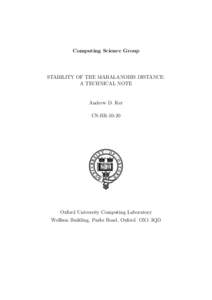 Computing Science Group  STABILITY OF THE MAHALANOBIS DISTANCE: A TECHNICAL NOTE  Andrew D. Ker