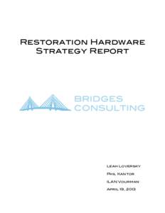 Restoration Hardware Strategy Report Leah Loversky Phil Kantor ILAN Vourman