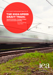 IEA Current Controversies Paper No. 46  The High-Speed