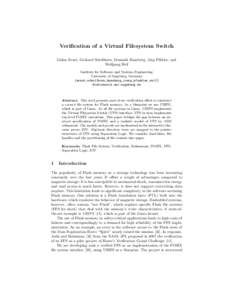 Verification of a Virtual Filesystem Switch Gidon Ernst, Gerhard Schellhorn, Dominik Haneberg, J¨org Pf¨ahler, and Wolfgang Reif Institute for Software and Systems Engineering University of Augsburg, Germany {ernst,sch