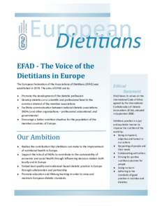 European Dietitians EFAD - The Voice of the Dietitians in Europe The European Federation of the Associations of Dietitians (EFAD) was established inThe aims of EFAD are to: