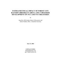 ESTIMATED FISCAL IMPACT OF FOREST CITY RATNER’S BROOKLYN ARENA AND 17 HIGH RISE DEVELOPMENT ON NYC AND NYS TREASURIES by Jung Kim, MS London School of Economics and Gustav Peebles, Ph.D., Columbia University