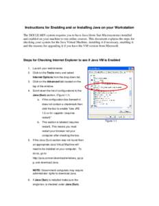 Instructions for Enabling and or Installing Java on your Workstation The DOI LEARN system requires you to have Java (from Sun Microsystems) installed and enabled on your machine to run online courses. This document expla