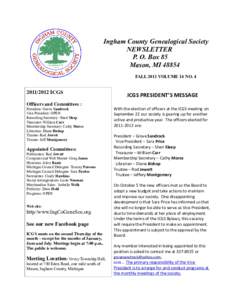 Ingham County Genealogical Society NEWSLETTER P. O. Box 85 Mason, MIFALL 2011 VOLUME 14 NO. 4