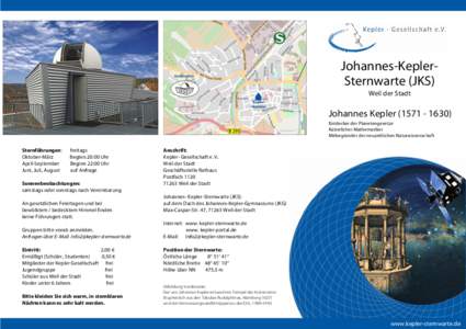 Johannes-KeplerSternwarte (JKS) Weil der Stadt Johannes KeplerEntdecker der Planetengesetze Kaiserlicher Mathematiker