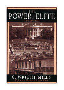 First published in 1956, The Power Elite stands as a contemporary classic of social science and social criticism. C. Wright Mills captivated readers with his penetrating analysis and fiery critique of the organization of power in the United States, calling attention to three firmly interlocked prongs of power: the military, corporate, and political elite. But while The Power