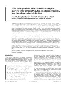356  Host plant genetics affect hidden ecological players: links among Populus, condensed tannins, and fungal endophyte infection Joseph K. Bailey, Ron Deckert, Jennifer A. Schweitzer, Brian J. Rehill,