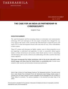 DISCUSSION DOCUMENT July 14, 2010 THE CASE FOR AN INDIA-US PARTNERSHIP IN CYBERSECURITY Srijith K Nair