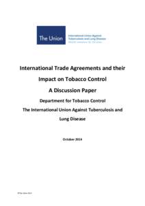 International Trade Agreements and their Impact on Tobacco Control A Discussion Paper Department for Tobacco Control The International Union Against Tuberculosis and Lung Disease