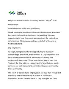 Mayor Ian Hamilton State of the City Address May 8th, 2012 Introduction Good afternoon ladies and gentlemen, Thank you to the Battlefords Chamber of Commerce, President Pat Smith and the Chamber board for providing this 