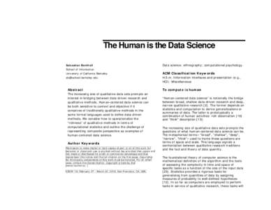 The Human is the Data Science Sebastian Benthall School of Information Data science; ethnography; computational psychology.
