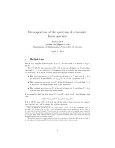 Decomposition of the spectrum of a bounded linear operator Jordan Bell  Department of Mathematics, University of Toronto April 3, 2014