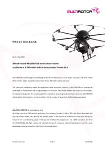 PRESS RELEASE  Berlin, May 2016 Altitude record: MULTIROTOR service-drone reaches an altitude ofmeters with its series product Trimble ZX-5