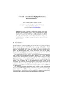 Towards Generation of High-performance Transformations Attila Vizhanyo, Aditya Agrawal, Feng Shi Institute for Software Integrated Systems, Vanderbilt University Nashville, TN 37235, USA {viza, aditya, fengshi }@isis.van