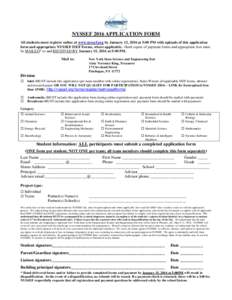 NYSSEF 2016 APPLICATION FORM All students must register online at www.nyssef.org by January 12, 2016 at 5:00 PM with uploads of this application form and appropriate NYSSEF ISEF Forms, where applicable. Hard copies of pa