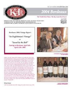 See our website www.klwines.comBordeaux The World’s Best Wines. The Bay Area’s Best Prices! April 2005 REDWOOD CITY STORE, 3005 EL CAMINO REAL, REDWOOD CITY, CA 94061 • ( • FAX 