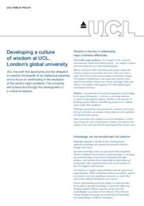 UCL PUBLIC POLICY  Developing a culture of wisdom at UCL, London’s global university UCL has both the opportunity and the obligation