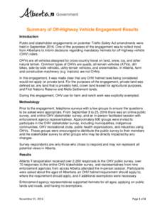 Summary of Off-Highway Vehicle Engagement Results Introduction Public and stakeholder engagements on potential Traffic Safety Act amendments were held in SeptemberOne of the purposes of the engagement was to colle