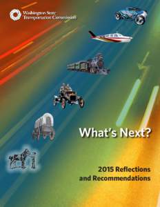 What’s Next? 2015 Reflections and Recommendations Message from the Chairman Road, River, Rail, Runway