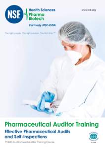 www.nsf.org  Formerly NSF-DBA The right people. The right solution. The first time.™  Pharmaceutical Auditor Training