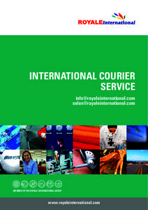 INTERNATIONAL COURIER SERVICE [removed] [removed]  MEMBER OF THE ROYALE INTERNATIONAL GROUP