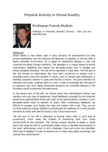 Physical Activity in Virtual Reality Professor Franck Multon Professor in University Rennes2 (France) - M2S Lab and MimeTIC/Inria.  Abstract