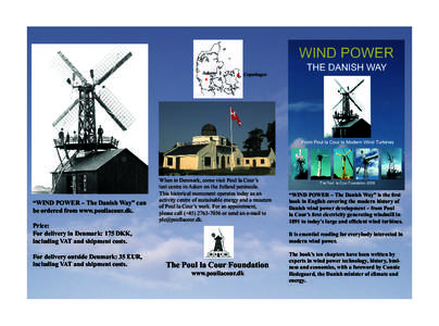 Askov  “WIND POWER – The Danish Way” can be ordered from www.poullacour.dk. Price: For delivery in Denmark: 175 DKK,