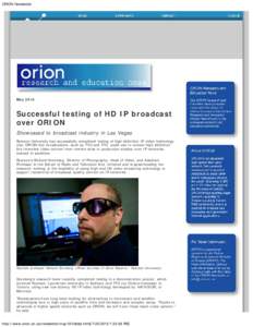 ORION Newsletter  May 2010 Successful testing of HD IP broadcast over ORION