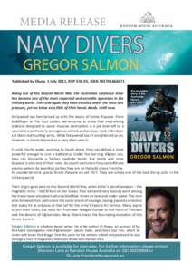 MEDIA RELEASE  NAVY DIVERS GREGOR SALMON  Published by Ebury, 1 July 2011, RRP $34.95, ISBN[removed]