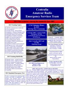 Centralia Amateur Radio Emergency Services Team 2015 Year In Review—Serving Our Community SinceTraining Topics:  AK1NS communications trailer idea