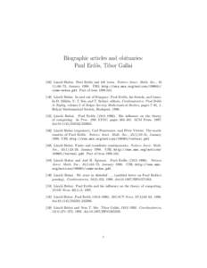 Biographic articles and obituaries: Paul Erd˝os, Tibor GallaiL´ aszl´ o Babai. Paul Erd˝os just left town. Notices Amer. Math. Soc., 45 (1):66–73, JanuaryURL http://www.ams.org/notices/
