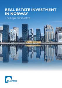 REAL ESTATE INVESTMENT IN Norway The Legal Perspective 2 | Real Estate Investment in Norway