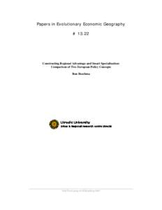 Papers in Evolutionary Economic Geography # 13.22 Constructing Regional Advantage and Smart Specialization: Comparison of Two European Policy Concepts Ron Boschma