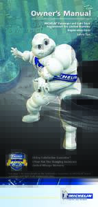 Owner’s Manual Michelin® Passenger and Light Truck Replacement Tire Limited Warranty Registration Cards Safety Tips